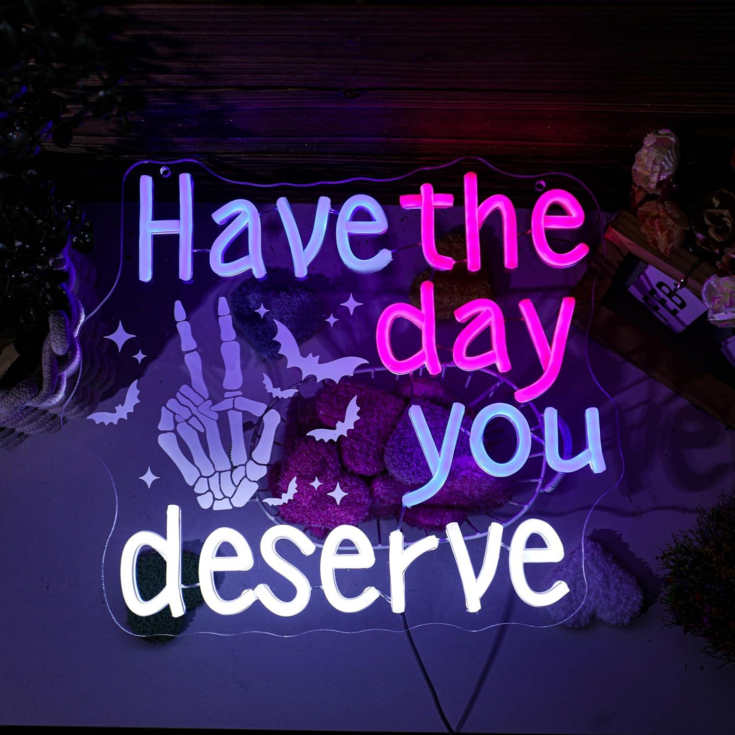 Have The Day You Deserve Neon  - огляд і ціна Home Bar Signs